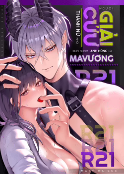 [21+] Người Giải Cứu Thánh Nữ Khỏi Nhóm Anh Hùng L