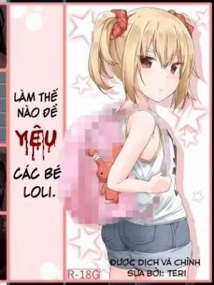 Làm Thế Nào Để …Yêu… Các Bé Loli.