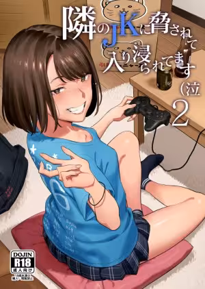 Tonari No Jk Ni Odosarete Iribitararetemasu (Naki 2